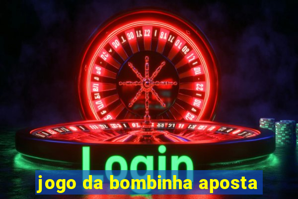 jogo da bombinha aposta